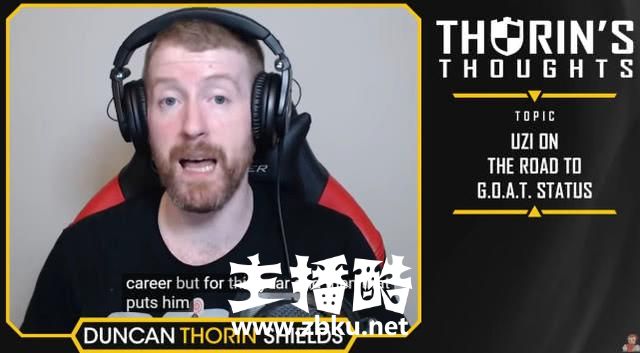 又一狗吹上线，电竞人Thorin：Uzi将成为历史最佳选手